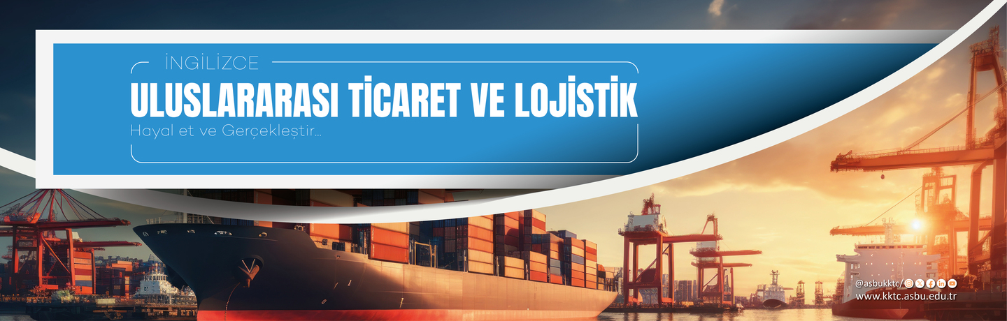 Ana Sayfa | KKTC Birimi Uluslararası Ticaret Ve Lojistik Bölümü